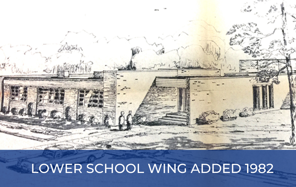 1982 Lower School Wing Added